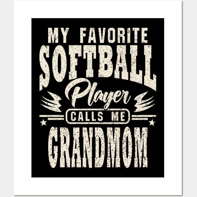 Grandmom My Favorite Softball Player Calls Me Wall Art by JaussZ
